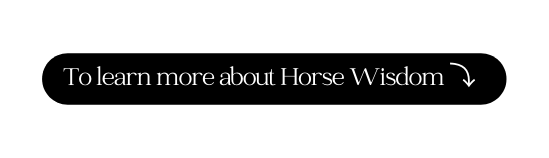 To learn more about Horse Wisdom